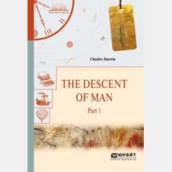 The descent of man in 2 p. Part 2. Происхождение человека. В 2 ч. Часть 2 - Чарльз Дарвин - скачать бесплатно